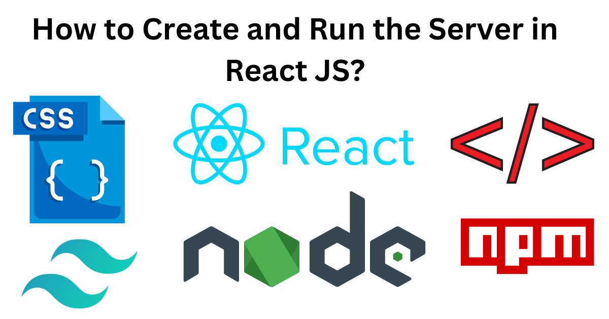 How to Create and Run the Server in React JS