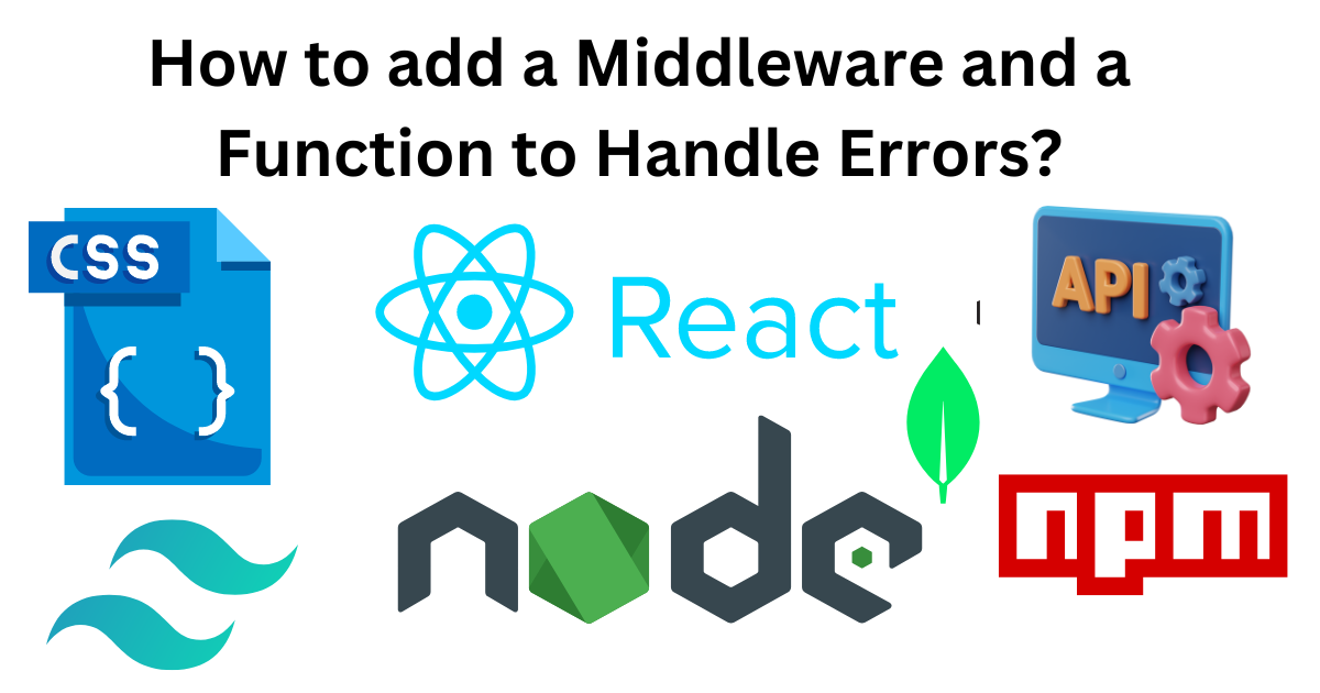 How to add a Middleware and a Function to Handle Errors