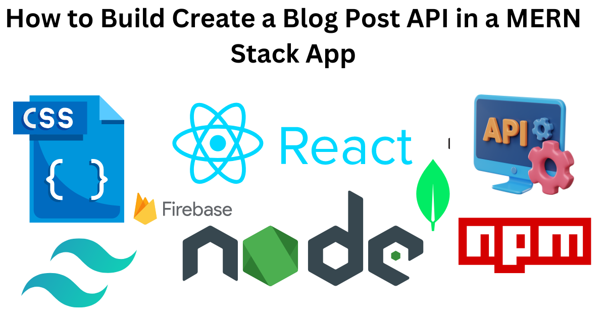 How to Build Create a Blog Post API in a MERN Stack App