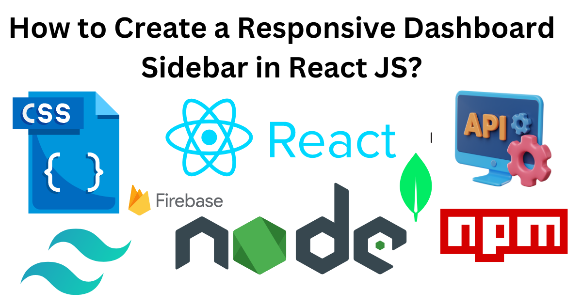 How to Create a Responsive Dashboard Sidebar in React JS?