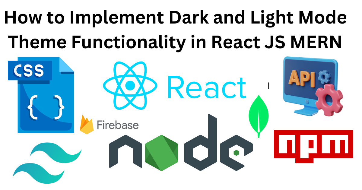 How to Implement Dark and Light Mode Theme Functionality in React JS MERN