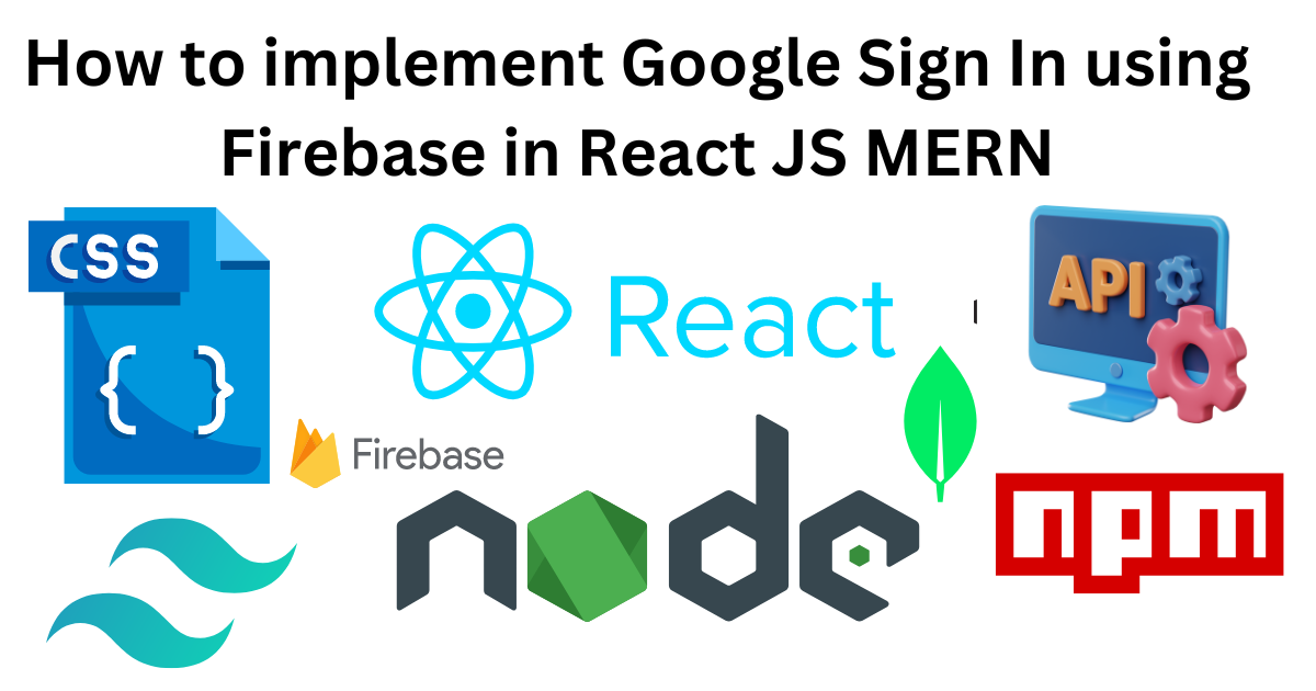 How to implement Google Sign In using Firebase in React JS MERN